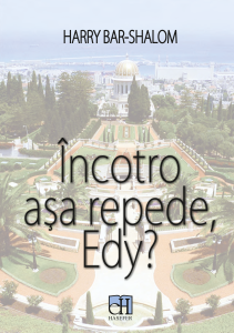 Harry Bar-Shalom, „Încotro așa repede, Edy?”