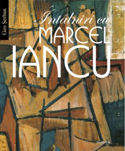 Geo Șerban, „Întâlniri cu Marcel Iancu”
