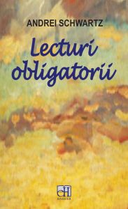 Andrei Schwartz, „Lecturi obligatorii”