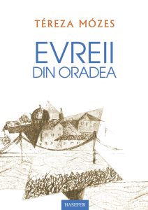 Téreza Mózes, „Evreii din Oradea”