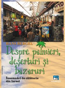 Hans Bergel, „Despre palmieri, deșerturi și bazaruri”