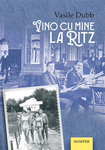 Vasile Dubb, „Vino cu mine la Ritz”