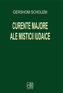 Gershom Scholem, „Curente majore ale misticii iudaice”
