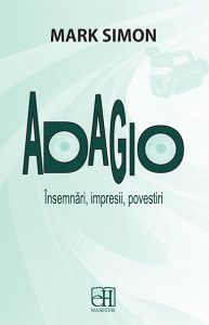 Mark Simon, „Adagio. Însemnări, impresii, povestiri”