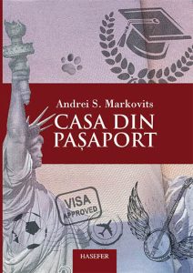 Andrei S. Markovits, „Casa din pașaport”