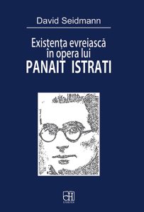 David Seidmann, „Existența evreiască în opera lui Panait Istrati”