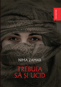 Nima Zamar, „Trebuia să și ucid”